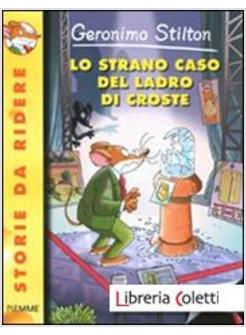 LO STRANO CASO DEL LADRO DI CROSTE. CON CARTE