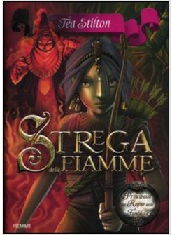 STREGA DELLE FIAMME. PRINCIPESSE DEL REGNO DELLA FANTASIA. VOL. 8