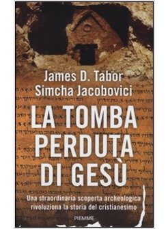 LA TOMBA PERDUTA DI GESU'