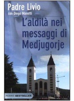 L'ALDILA' NEI MESSAGGI DI MEDJUGORJE