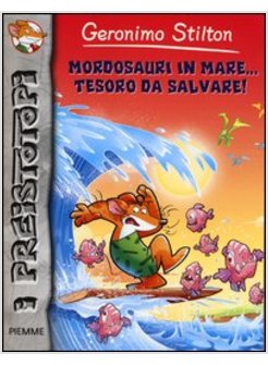 MORDOSAURI IN MARE... TESORO DA SALVARE!