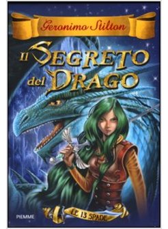IL SEGRETO DEL DRAGO. LE 13 SPADE