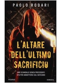 L' ALTARE DELL'ULTIMO SACRIFICIO