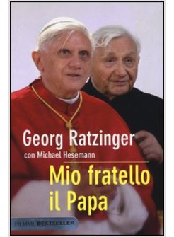 MIO FRATELLO IL PAPA