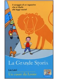 UN CUORE DA LEONE. LA GRANDE STORIA