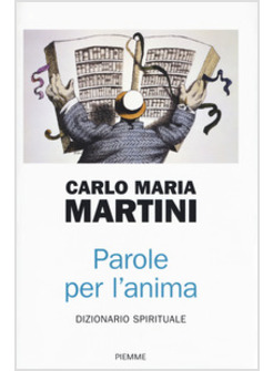 PAROLE PER L'ANIMA. DIZIONARIO SPIRITUALE