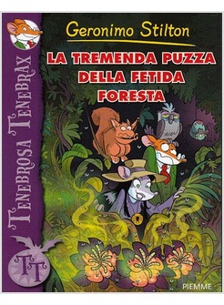 LA TREMENDA PUZZA DELLA FETIDA FORESTA