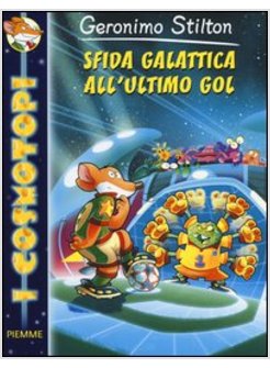 SFIDA GALATTICA ALL'ULTIMO GOL