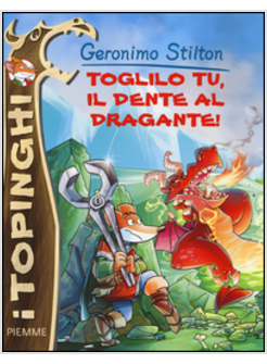 TOGLILO TU, IL DENTE AL DRAGANTE!