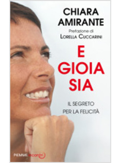 E GIOIA SIA. IL SEGRETO PER LA FELICITA'