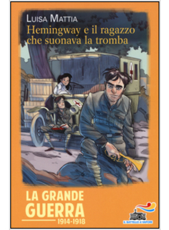 HEMINGWAY E IL RAGAZZO CHE SUONAVA LA TROMBA