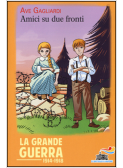 AMICI SU DUE FRONTI