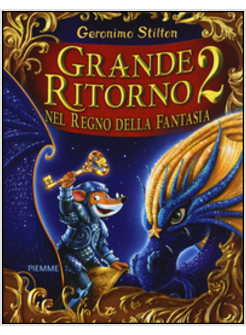GRANDE RITORNO NEL REGNO DELLA FANTASIA. VOL. 2