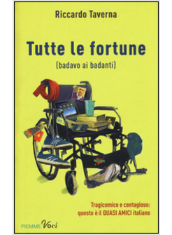 TUTTE LE FORTUNE (BADAVO AI BADANTI)