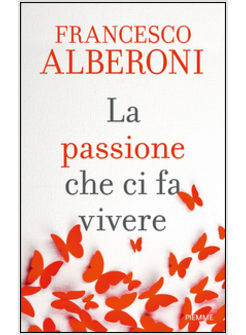 LA PASSIONE CHE CI FA VIVERE