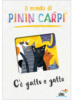 C'E' GATTO E GATTO. IL MONDO DI PININ CARPI