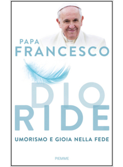 DIO RIDE. UMORISMO E GIOIA NELLA FEDE