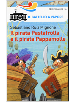 IL PIRATA PASTAFROLLA E IL PIRATA PAPPAMOLLE