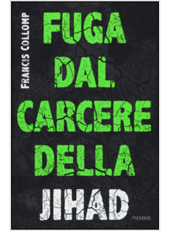 FUGA DAL CARCERE DELLA JIHAD