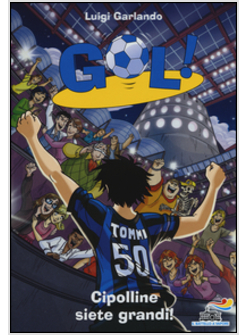 CIPOLLINE SIETE GRANDI!