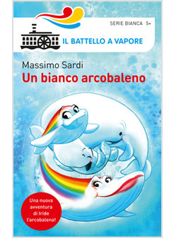 UN BIANCO ARCOBALENO. EDIZIONE ILLUSTRATA