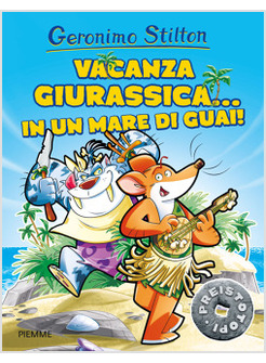 VACANZA GIURASSICA... IN UN MARE DI GUAI!