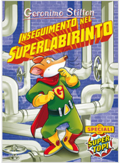 INSEGUIMENTO NEL SUPERLABIRINTO