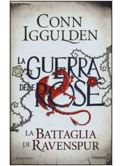 LA BATTAGLIA DI RAVENSPUR. LA GUERRA DELLE ROSE