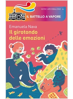 IL GIROTONDO DELLE EMOZIONI. EDIZ. ILLUSTRATA