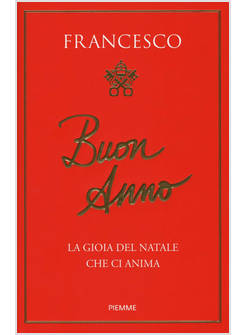 BUON ANNO. LA GIOIA DEL NATALE CHE CI ANIMA