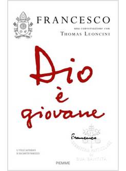 DIO E' GIOVANE UNA CONVERSAZIONE CON THOMAS LEONCINI