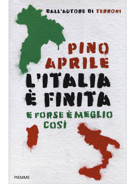 L' ITALIA E' FINITA. E FORSE E' MEGLIO COSI'