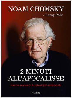 2 MINUTI ALL'APOCALISSE. GUERRA NUCLEARE & CATASTROFE AMBIENTALE