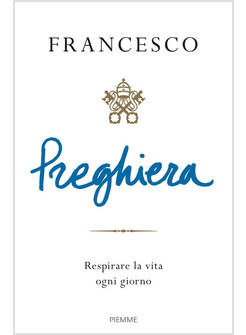 PREGHIERA RESPIRARE LA VITA OGNI GIORNO