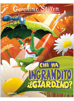 CHI HA INGRANDITO IL GIARDINO? EDIZIONE A COLORI