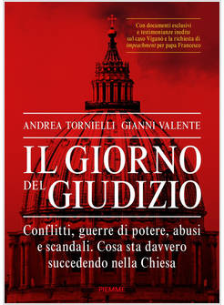 IL GIORNO DEL GIUDIZIO. CONFLITTI, GUERRE DI POTERE, ABUSI E SCANDALI