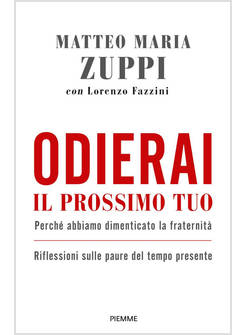ODIERAI IL PROSSIMO TUO PERCHE' ABBIAMO DIMENTICATO LA FRATERNITA'