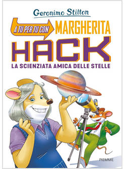 A TU PER TU CON MARGHERITA HACK. LA SCIENZIATA AMICA DELLE STELLE