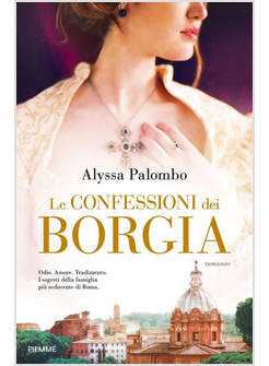 LE CONFESSIONI DEI BORGIA