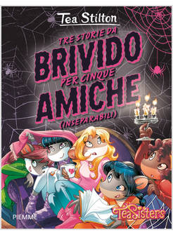 TRE STORIE DA BRIVIDO PER CINQUE AMICHE (INSEPARABILI)