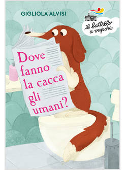 DOVE FANNO LA CACCA GLI UMANI? EDIZ. AD ALTA LEGGIBILITA'