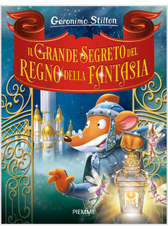IL GRANDE SEGRETO NEL REGNO DELLA FANTASIA