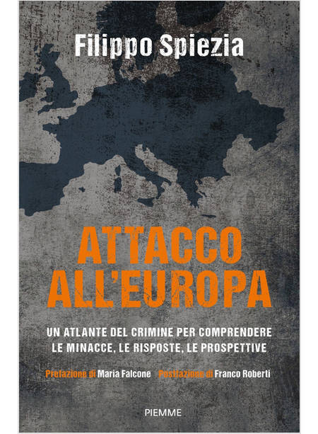 ATTACCO ALL'EUROPA. UN ATLANTE DEL CRIMINE PER COMPRENDERE LE MINACCE