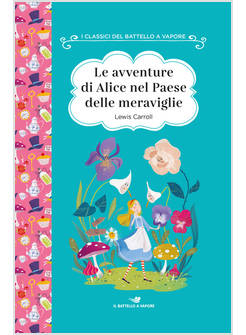 LE AVVENTURE DI ALICE NEL PAESE DELLE MERAVIGLIE