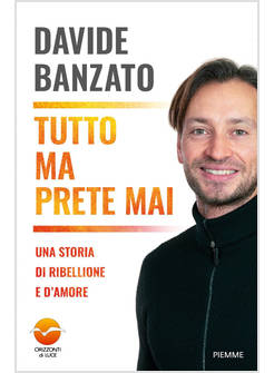 TUTTO MA PRETE MAI UNA STORIA DI RIBELLIONE E D'AMORE