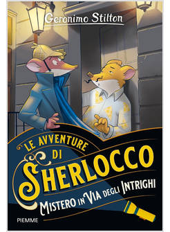 MISTERO IN VIA DEGLI INTRIGHI LE AVVENTURE DI SHERLOCCO