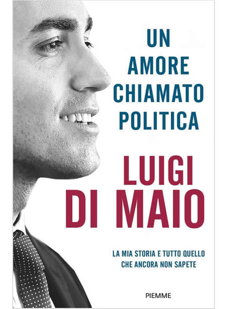 UN AMORE CHIAMATO POLITICA LA MIA STORIA E' TUTTO QUELLO CHE ANCORA NON SAPETE