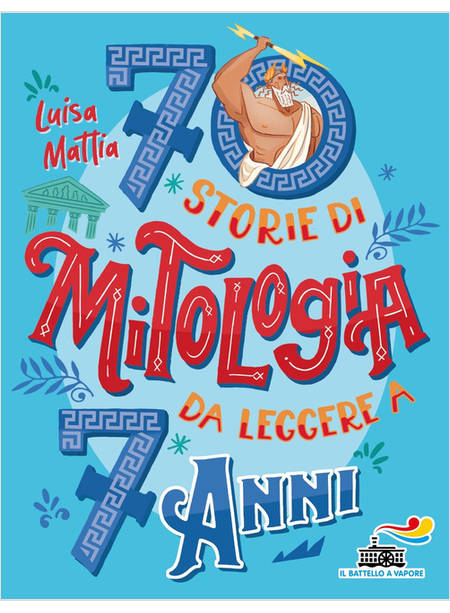 70 STORIE DI MITOLOGIA DA LEGGERE A 7 ANNI