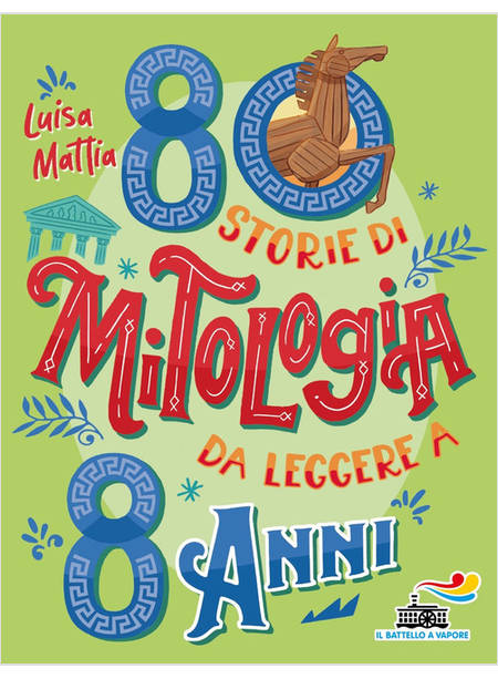 80 STORIE DI MITOLOGIA DA LEGGERE A 8 ANNI