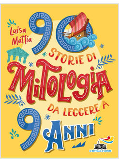 90 STORIE DI MITOLOGIA DA LEGGERE A 9 ANNI